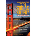 Whatever Happened to the Zodiac Killer? - Paperback