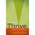 Thrive: The Single Life as God Intended - Paperback