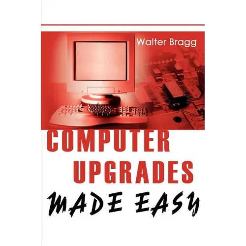 Computer Upgrades Made Easy - Paperback