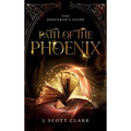 Path of the Phoenix: The Sorcerer's Guide - Hardcover