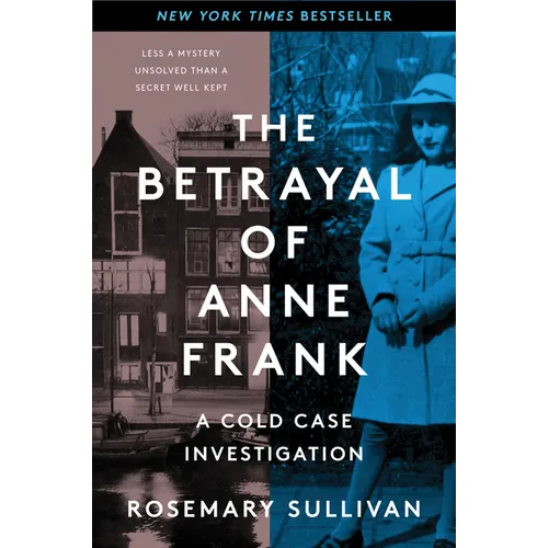 The Betrayal of Anne Frank: A Cold Case Investigation - Paperback