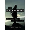 The Black Banners: The Inside Story of 9/11 and the War Against Al-Qaeda - Hardcover