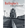 Burlington's Spectacular Steam Program - Paperback