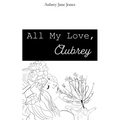 All My Love, Aubrey - Paperback
