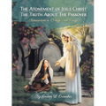 The Atonement of Jesus Christ: The Truth about the Passover - Paperback