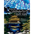 Easy Japanese Quilt Style: 10 Stylish But Simple Projects Inspired by Japanese Fabric - Paperback