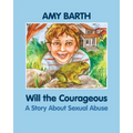 Will the Courageous: A Story about Sexual Abuse - Paperback