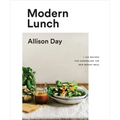 Modern Lunch: +100 Recipes for Assembling the New Midday Meal: A Cookbook - Hardcover