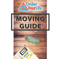 Order Your Life Moving Guide: Complete Moving Guide and Workbook with Moving Checklists, Forms, and Tips - Paperback