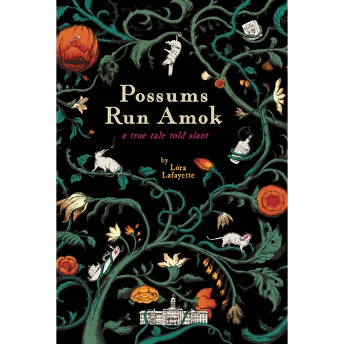 Possums Run Amok: A True Tale Told Slant - Paperback