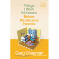 Things I Wish I'd Known Before We Became Parents - Paperback