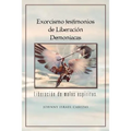Exorcismo Testimonios de Liberacion Demoniacas.: Liberacion de Malos Espiritus. - Paperback