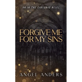 Forgive Me For My Sins - Paperback