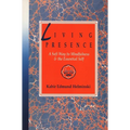 Living Presence: A Sufi Way to Mindfulness & the Essential Self - Paperback