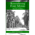 Remembering Fort Myers: The City of Palms - Paperback