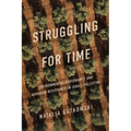 Struggling for Time: Environmental Governance and Agrarian Resistance in Israel/Palestine - Paperback