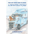 Tiger and Cookie Move to Canada: A Winter Story - Hardcover