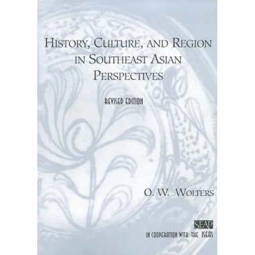 History, Culture, and Region in Southeast Asian Perspectives - Paperback