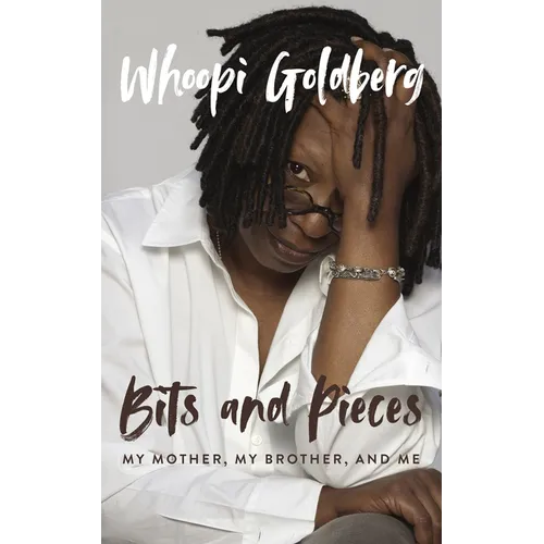Bits and Pieces: My Mother, My Brother, and Me - Hardcover