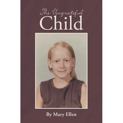 The Ungrateful Child - Paperback