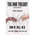 The DNR Trilogy: Volume 2: No Good Deed - Paperback