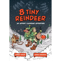 8 Tiny Reindeer: An Advent Calendar Adventure - Hardcover