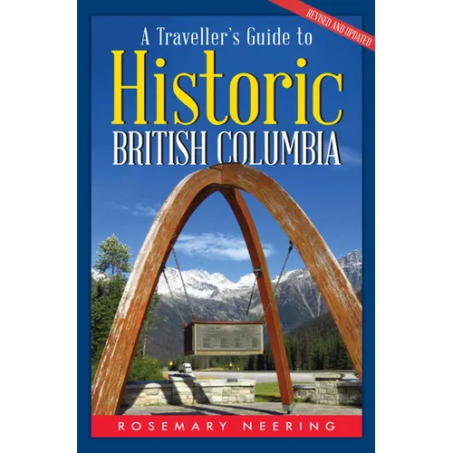 A Traveller's Guide to Historic British Columbia - Paperback