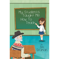My Students Taught Me How To Teach - Paperback