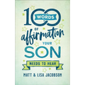 100 Words of Affirmation Your Son Needs to Hear - Hardcover