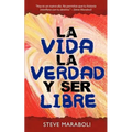 La vida, la verdad, y ser libre - Paperback