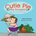 Cutie Pie, the Pumpkin and her Pollinating Pals - Paperback