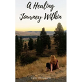 A Healing Journey Within - Paperback