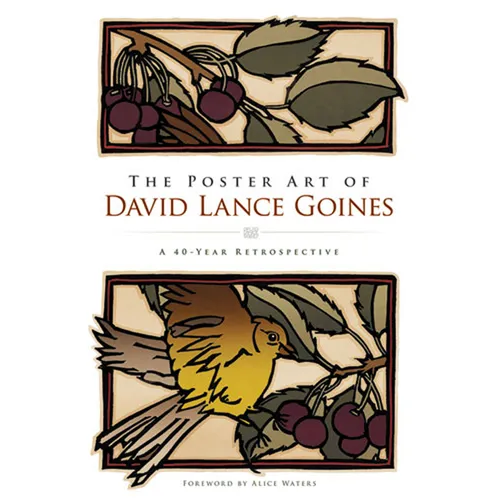 The Poster Art of David Lance Goines: A 40-Year Retrospective - Paperback