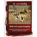 Wolf and Coyote Trapping.Guide, giving the most successful methods of experience - Paperback