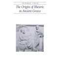 The Origins of Rhetoric in Ancient Greece - Paperback