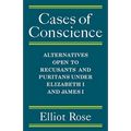 Cases of Conscience: Alternatives Open to Recusants and Puritans Under Elizabeth 1 and James 1 - Paperback