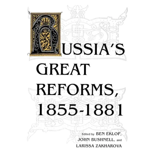 Russia S Great Reforms, 1855 1881 - Paperback