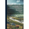 Around the United States by Bicycle - Hardcover