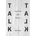 Talk Talk: Interviews with Writers - Paperback