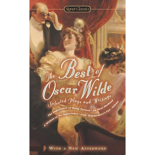 The Best of Oscar Wilde: Selected Plays and Literary Criticism - Mass Market Paperbound