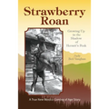 Strawberry Roan: Growing Up in the Shadow of Hermit's Peak - Paperback