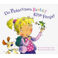 Do Princesses Really Kiss Frogs? - Hardcover