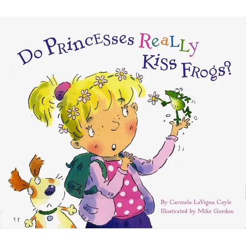 Do Princesses Really Kiss Frogs? - Hardcover