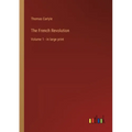 The French Revolution: Volume 1 - in large print - Paperback