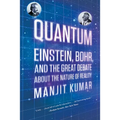 Quantum: Einstein, Bohr, and the Great Debate about the Nature of Reality - Paperback
