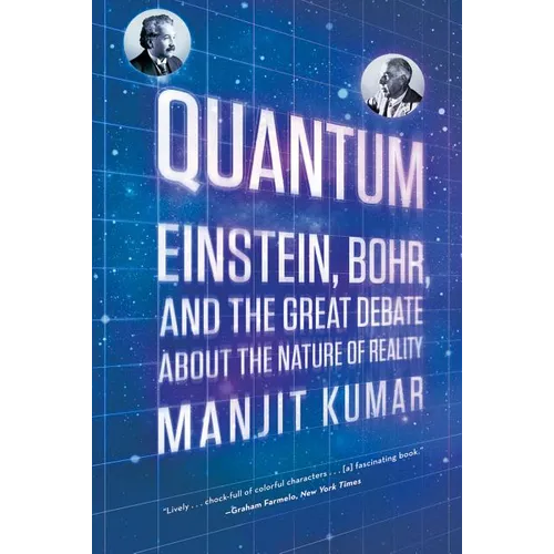 Quantum: Einstein, Bohr, and the Great Debate about the Nature of Reality - Paperback