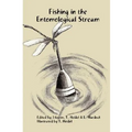 Fishing in the Entomological Stream - Hardcover