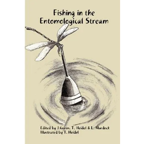 Fishing in the Entomological Stream - Hardcover