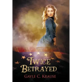Twice Betrayed - Hardcover