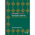 Apocalyptic California: Gender in Climate Fiction - Hardcover